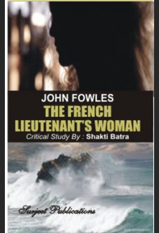 JOHN FOWLES: THE FRENCH LIEUTENANT'S WOMAN